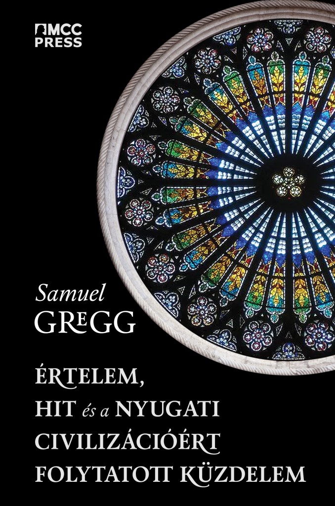 Értelem, hit és a nyugati civilizációért folytatott küzdelem